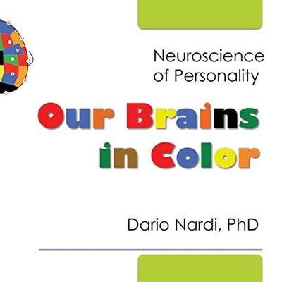OUR BRAINS IN COLOR By Dario Nardi *Excellent Condition*