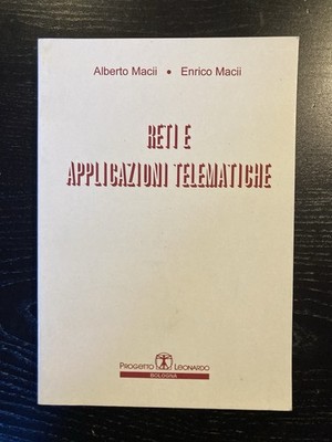 2000 Reti e applicazioni telematiche Alberto Enrico Macii Progetto Leonardo