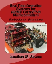 Embedded Systems: Real-Time Operating Systems for Arm Cortex M Microcontroll...