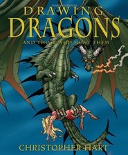 DRAWING DRAGONS AND THOSE WHO HUNT THEM By Christopher Hart Mint Condition