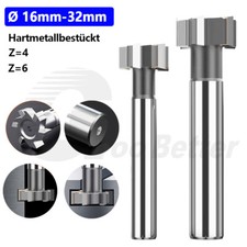 16-32mm Hartmetallbestückt T-Nutenfräser Z=4 Z=6 Schlitzfräser Schaftfräser CNC