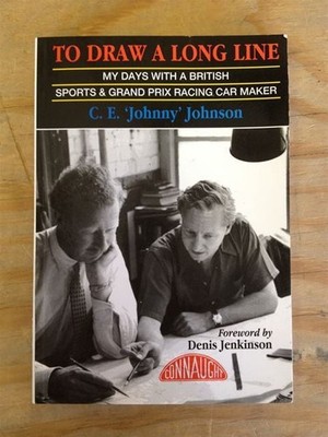 My Days at Connaught: C.E. Johnson's Memoir of British Racing Car Design