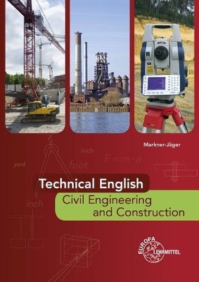 Technical English - Civil Engineering and Construction Markner-Jäger, Brigitte: