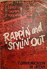 Rappin' and Stylin' Out : Communication in Urban Black America Pa