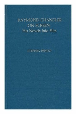 Raymond Chandler on Screen: His Novels into Film Buch Rowman & Littlefield
