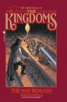 The Way Beneath Kingdoms, Book 3 Angus Wells Taschenbuch Englisch 1999