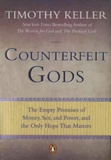 Counterfeit Gods: The Empty Promises of Money, Sex, and Power, and t - VERY GOOD