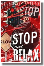 Stop and Relax - New Classroom Motivational Poster cm989 