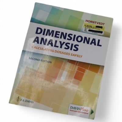 Dimensional Analysis: Calculating Dosages Safely Second Edition Book