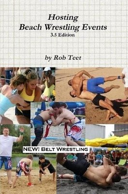 Hosting Beach Wrestling Events (3.5 Edition) by Rob Teet (English) Paperback Boo