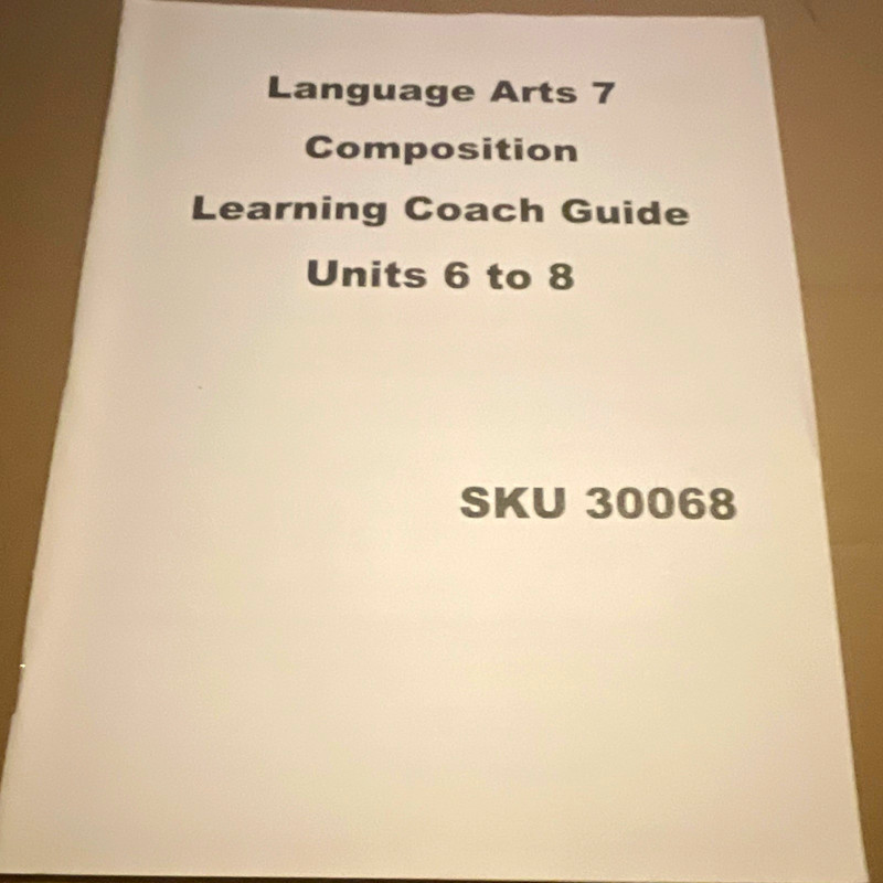K12 Language Arts 7 Composition Learning Coach Guide Units 6-8 SKU 30068