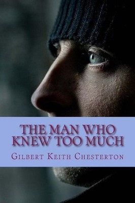 The Man Who Knew Too Much by Gilbert Keith Chesterton (English) Paperback Book