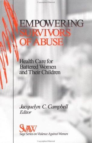 Empowering Survivors of Abuse: Health Care for Battered Women and Their Children