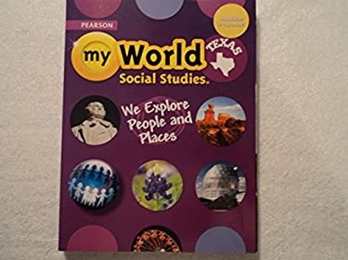 Pearson My World Social Studies: Explore Texas People and Places