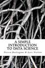 A Simple Introduction to Data Science by Lars Nielsen, Noreen Burlingame (Paperback / softback, 2012)