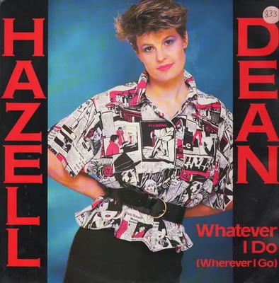 Hazell Dean Whatever I Do (Wherever I Go) Vinyl Single 12inch Proto Records