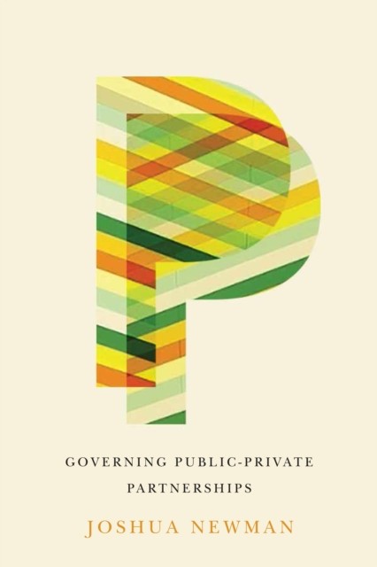 Governing PublicPrivate Partnerships by Joshua Newman PAPERBACK 9780773549999
