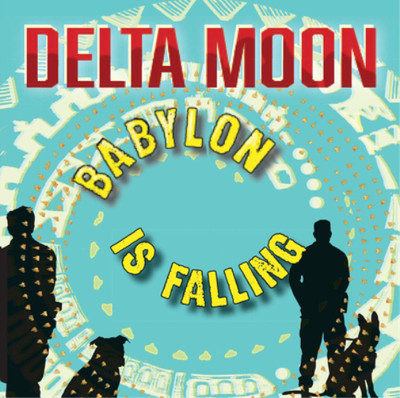 Delta Moon Babylon Is Falling (Vinyl) 12'' Album