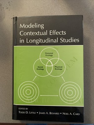 Modeling Contextual Effects in Longitudinal Studies by James A. Bovaird...