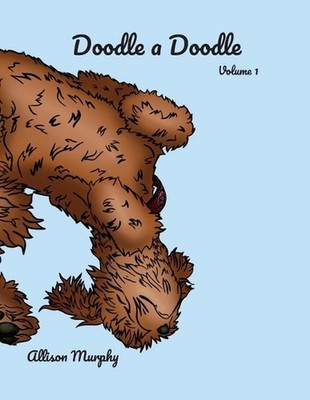 Doodle a Doodle: Volume 1 by Allison Murphy Paperback Book