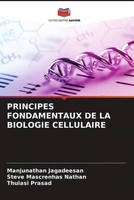 Principes Fondamentaux De La Biologie Cellulaire Manjunathan Jagadeesan (U. A.)