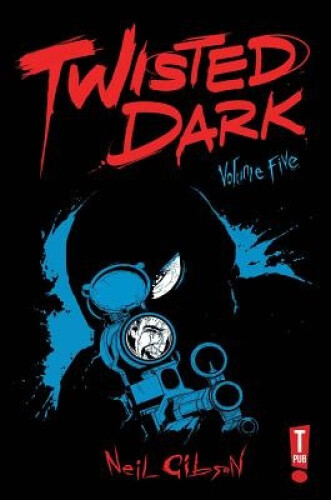 Thumbnail - Twisted Dark, Volume 5 By Wijngaard, Caspar