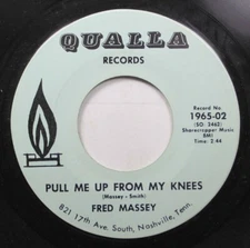 Country  45 Fred Massey - Pull Me Up From My Knees / Nothing Else To Do Tonight