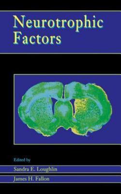 Neurotrophic Factors by Loughlin, Sandra E.