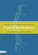 Cranial Intelligence Practical Guide to Biody...
