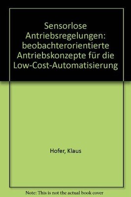 Sensorlose Antriebsregelungen Hofer, Klaus: