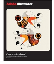 Adobe Illustrator Classroom in a Book 2025 Release 1st Edition
