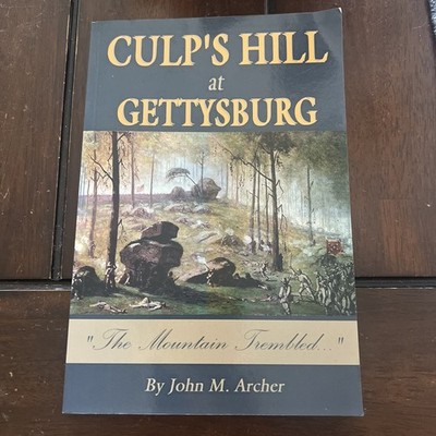 Culp's Hill at Gettysburg : The Mountain Trembled by John M. Archer (2015, Trade