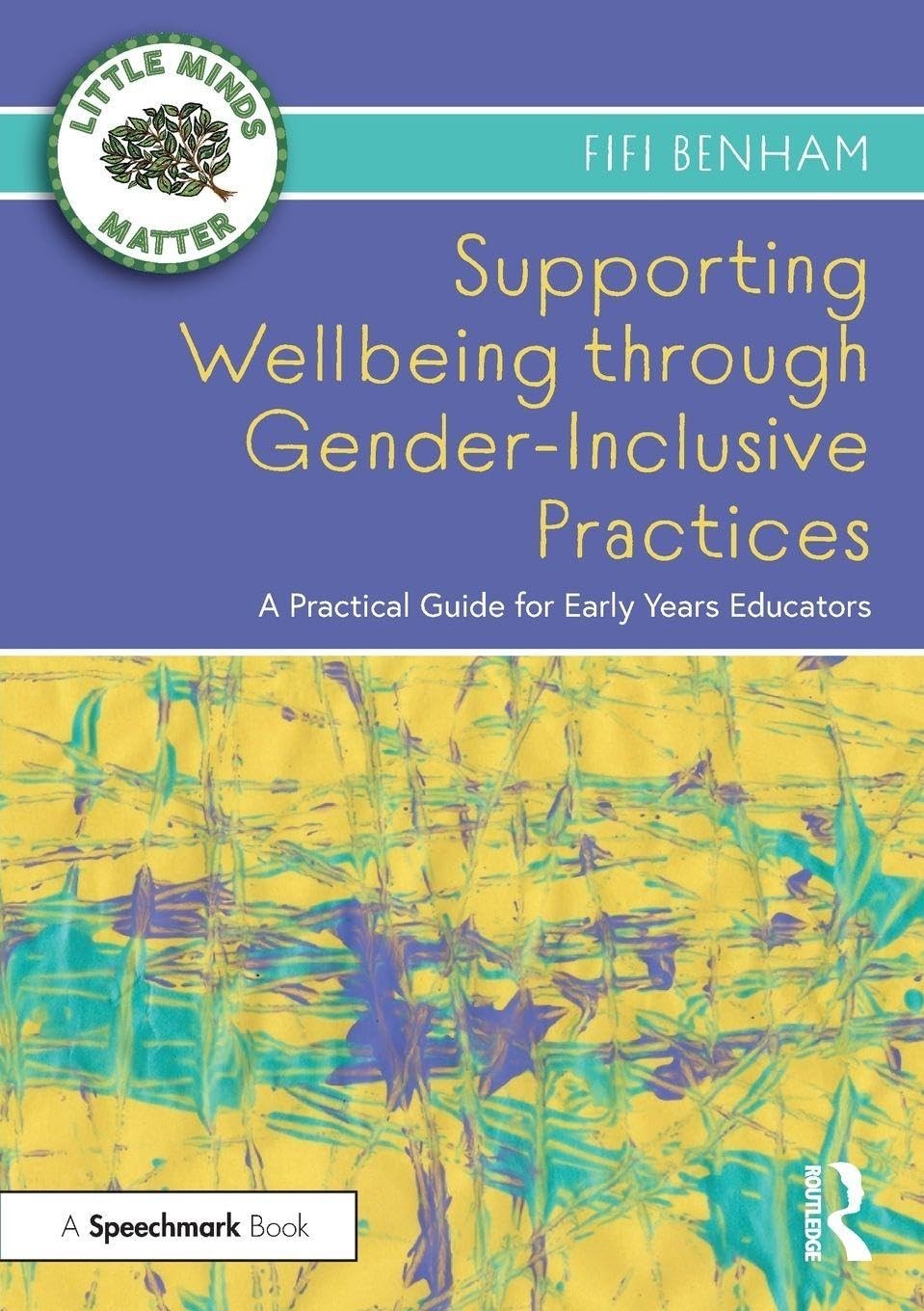 Supporting Wellbeing through Gender-Inclusive Practices: A Practical Guide for Early Years Educators (Little Minds Matter) - Image 4
