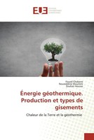 Foued Chabane (U. A.) | ÉNergie GéOthermique. Production Et Types De Gisements
