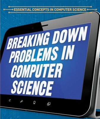 Probleme in der Informatik aufbrechen (wesentliche Konzepte der Informatik