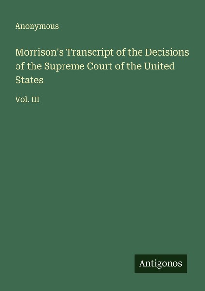 Morrison's Transcript Of The Decisions Of The Supreme Court Of The United States-image