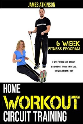 Home workout circuit training: 6 week exercise band wor - Paperback NEW Mr James