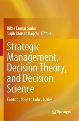 Strategic Management, Decision Theory, and Decision Science - 9789811613708