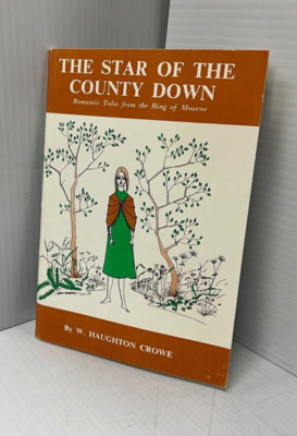 W. Haughton Crowe, The Star of the County Down: Romantic Tales from the Ring...