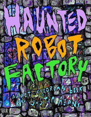 Haunted Robot Factory by Justin Aerni Paperback Book