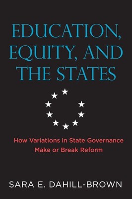Education, Equity, and the States by Dahill-Brown