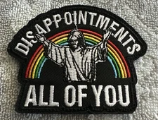 JESUS DISAPPOINTMENTS ALL OF YOU 3x3 Embroidered Morale Patch Hook Backing New