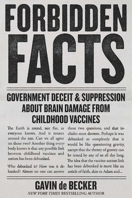 Forbidden Facts: Government Deceit & Suppression about Brain Damage fr Hardcover