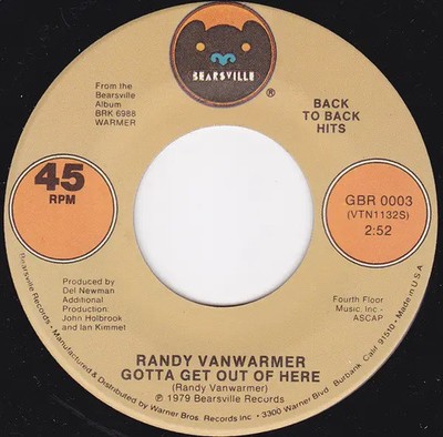 Randy Vanwarmer Just When I Needed You Most / Gotta Get Out Of Here Bearsvill
