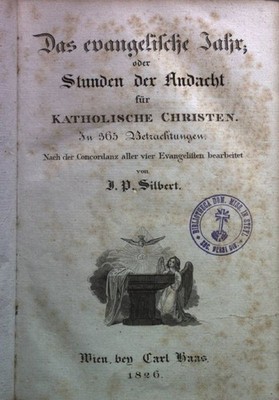 Das evangelische Jahr, oder Stunden der Andacht für katholische Christen. In 365