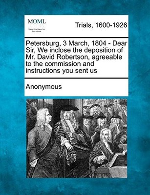 Anonymous - Petersburg 3 March 1804 - Dear Sir We inclose the depos - X555z