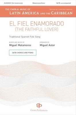 El Fiel Enamorado (The Faithful Lover) SATB divisi a cappella SAT