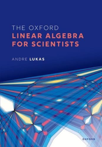 Oxford Linear Algebra for Scientists by Andre Lukas (2022, Trade Paperback)