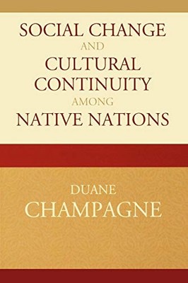 SOCIAL CHANGE AND CULTURAL CONTINUITY AMONG NATIVE NATIONS By Champagne NEW
