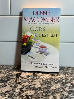 God's Guest List: Welcoming Those Who Influence Our Lives by Macomber, Debbie, G